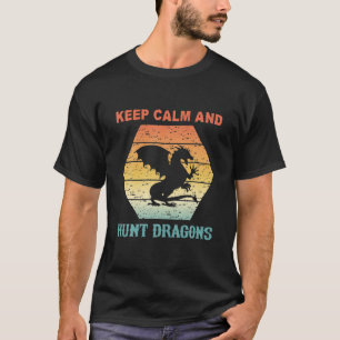 Camiseta Mantenha Calma E Caça Dragões