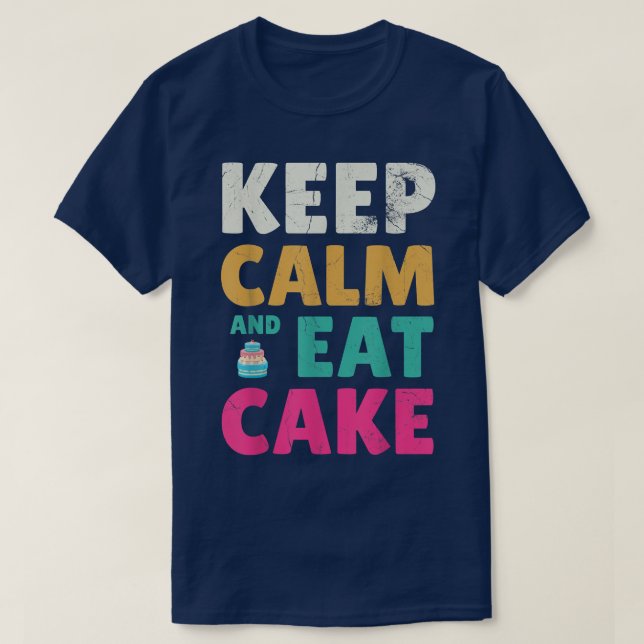 Camiseta Mantenha Calma E Coma Bolo Para Fãs De Coque Ou Fo (Frente do Design)