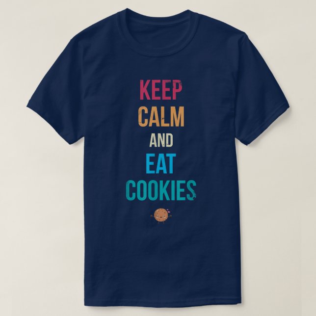 Camiseta Mantenha Calma E Coma Cookies Para Fãs De Coquetei (Frente do Design)