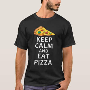 Camiseta Mantenha Calma E Coma Pizza Frio Engraçada Pizza C