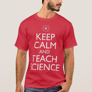 Camiseta Mantenha Calma E Ensine Professores De Ciência Eng