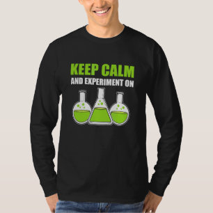 Camiseta Mantenha Calma E Experimente Com Um Técnico De Lab