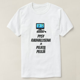 Camiseta Mantenha calma e jogue games em finlandês