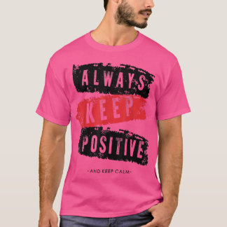 Camiseta Mantenha calma e mantenha-se positiva, engraçada,