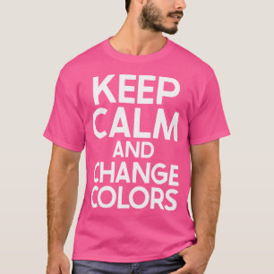 Camiseta Mantenha Calma E Mude De Camaleão De Cores