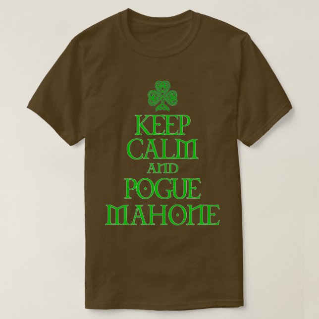 Camiseta Mantenha Calma e Pogue Mahone Engraçado irlandês C (Frente do Design)