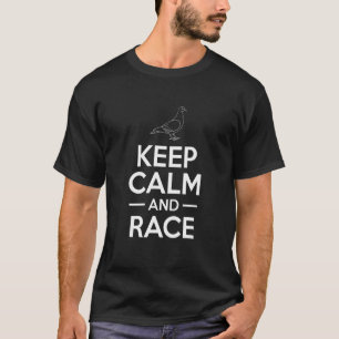 Camiseta Mantenha Calma E Race Os Pombos De Pombo Besitzer