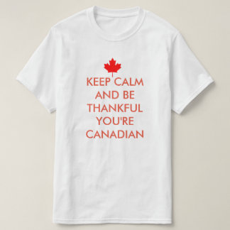 CAMISETA MANTENHA CALMA E SEJA AGRADÁVEL POR SER CANADENSE