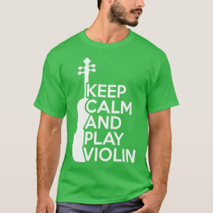 Camiseta Mantenha calma e toque violino