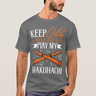 Camiseta Mantenha calma, eu jogo Shakuhachi