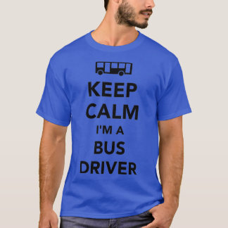Camiseta Mantenha calma, sou motorista de ônibus 1