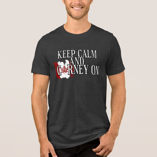 Camiseta Mantenha Calmo e Carney Em Frente (Frente)
