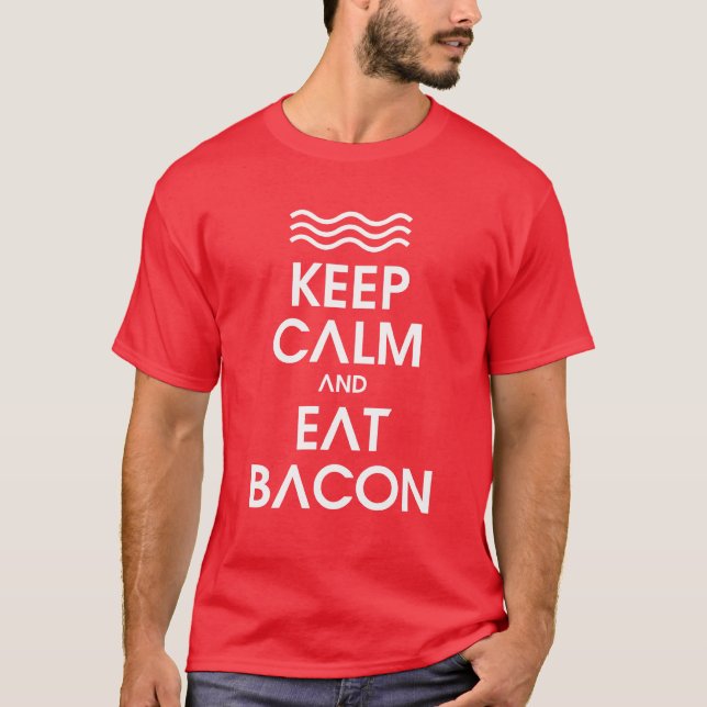 CAMISETA MANTENHA CALMO E COMA O BACON (Frente)