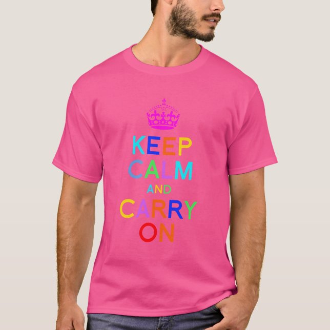 Camiseta Mantenha Calmo e Continue Em muitas cores (Frente)