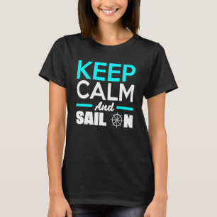 Camiseta Mantenha Calmo E Navegue Em Frente Capitão Marinhe