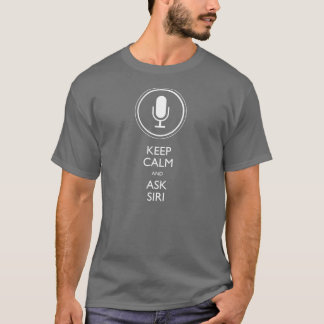 Camiseta Mantenha calmo e peça Siri