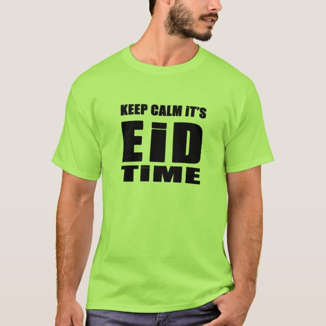 Camiseta Mantenha calmo ele é tempo de Eid (Frente)