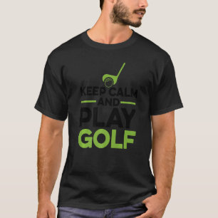 Camiseta Mantenha Kalm E Jogue Golf Jogador De Golfe.