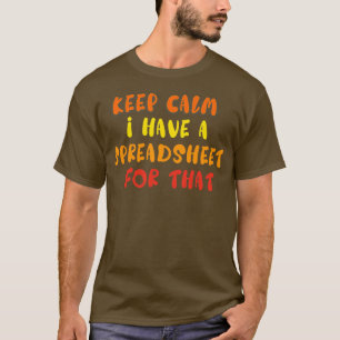Camiseta Mantenha Kalm Eu Tenho Uma Planilha Para Isso