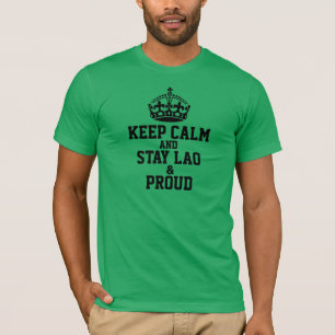 Camiseta Mantenha Lao calmo e da estada & orgulhoso