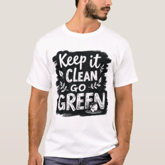 Camiseta Mantenha Limpo, Fique Verde