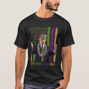 Camiseta Mantenha Mardi Gras Excelente Engraçado Trump Mard