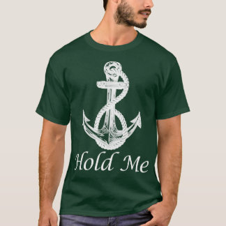 Camiseta Mantenha-Me Náutica Ancorar Navio Iacht Cruise Boa
