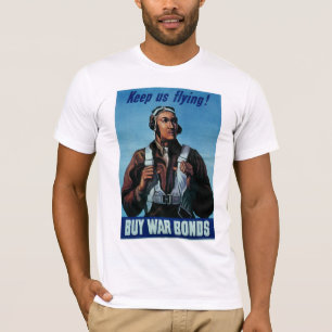 Camiseta Mantenha-nos vôo! Aviador de Tuskeegee do ~