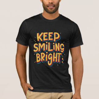 Camiseta Mantenha o brilho sorridente