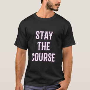 Camiseta Mantenha o curso Royal PositiveMotivational
