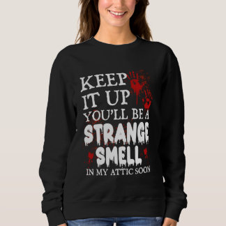 Camiseta Mantenha-O Em Cima, Você Será Um Cheiro Estranho N