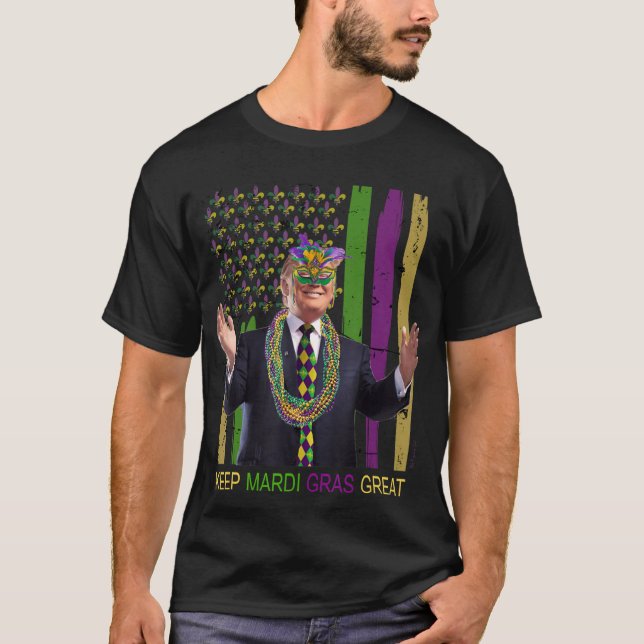 Camiseta MANTENHA O EXCELENTE MARDI GRAS Funny Trump Mardi  (Frente)