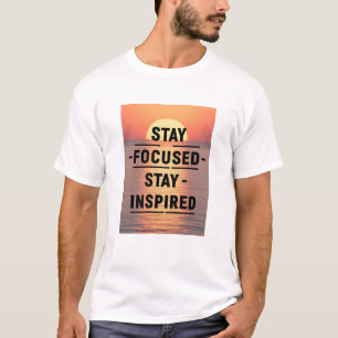 Camiseta Mantenha o Foco Mantenha a Inspiração