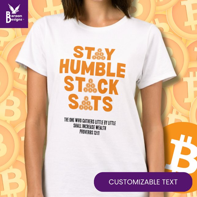 Camiseta MANTENHA O HUMBLE STACK SATS O INVESTIDOR Personal (Fun STAY HUMBLE STACK SATS Bitcoin Crypto tee with CUSTOMIZABLE Christian quote Ideal for Christians)