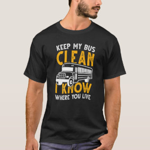 Camiseta Mantenha O Meu Ônibus Limpo Eu Sei Onde Vive O Ôni