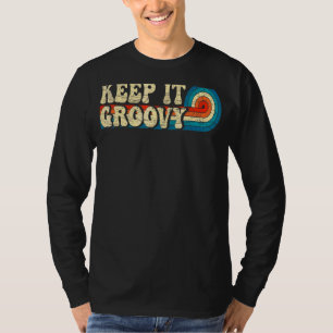 Camiseta Mantenha-o no Groovy 70s Nostalgia estética 1970