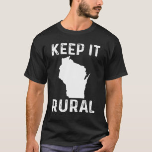 Camiseta Mantenha-O Rural Do País De Wisconsin, Fazendo Aqu