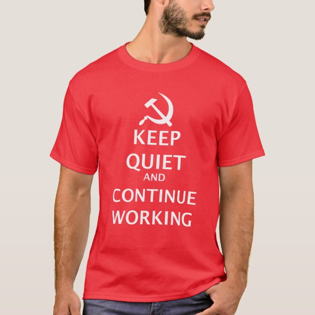 Camiseta Mantenha o silêncio e continue a trabalhar (Frente)