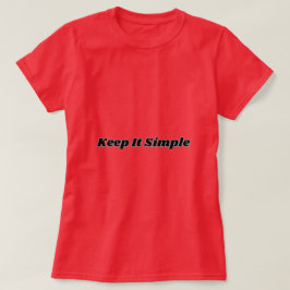 Camiseta Mantenha-O Simples