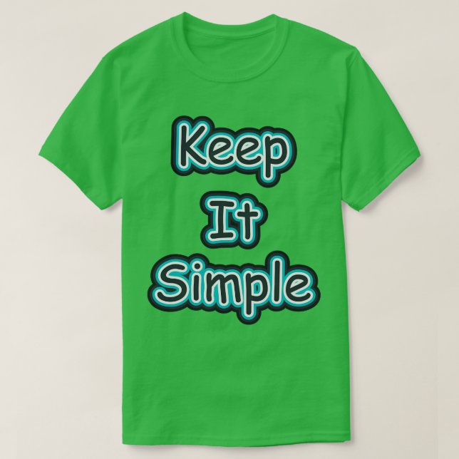 Camiseta Mantenha-o simples (Frente do Design)
