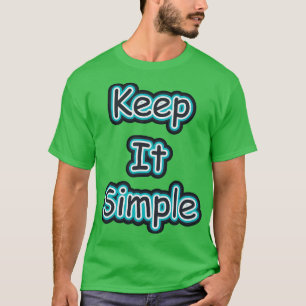 Camiseta Mantenha-o simples