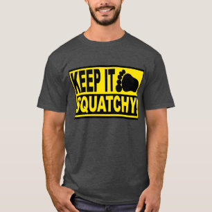 CAMISETA MANTENHA-O SQUATCHY! ENCONTRANDO BIGFOOT - BOBO