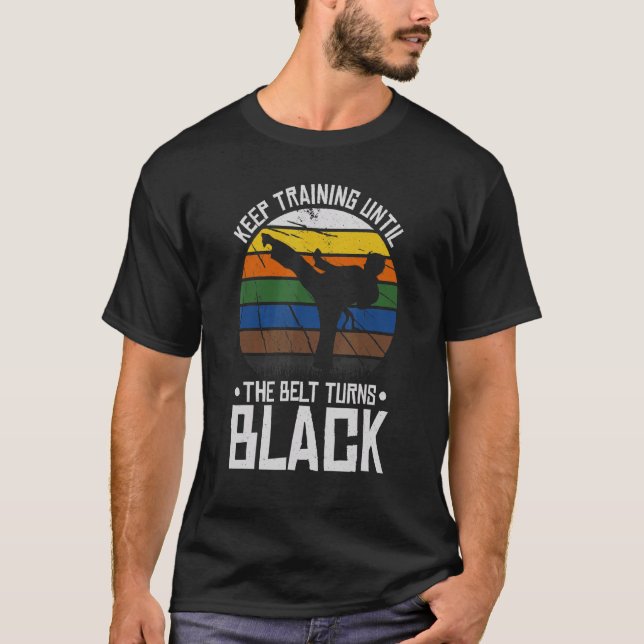 Camiseta Mantenha O Treinamento Até O Cinto Ficar Preto (Frente)