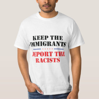 Camiseta Mantenha Os Imigrantes Deportando Os Racistas Anti