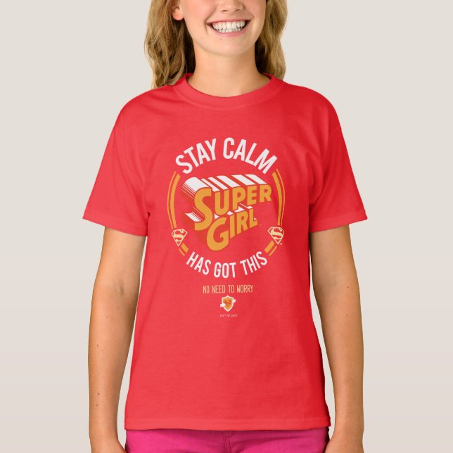Camiseta Mantenha-Se Calma, A Supergirl Tem Isto (Frente)