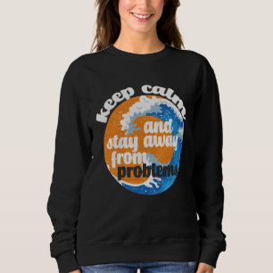 Camiseta Mantenha-se calma e fique longe dos problemas
