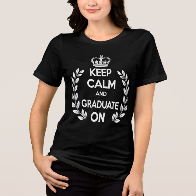 Camiseta Mantenha-se calma e Formando no Graduado Engraçado (Frente)