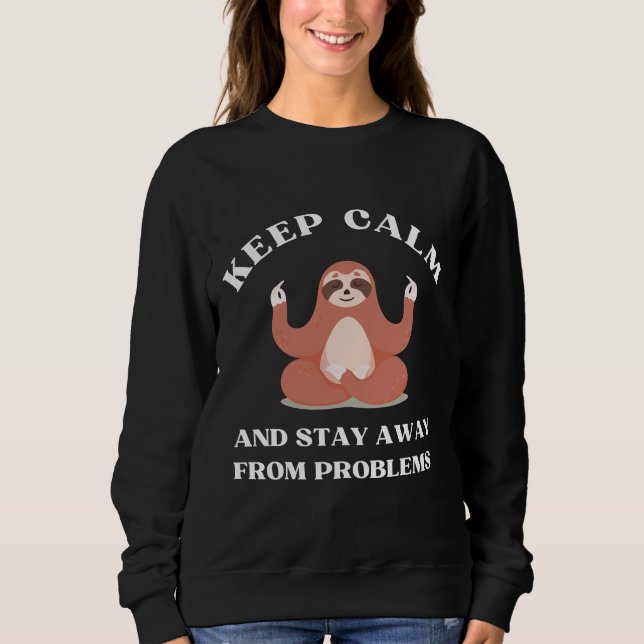 Camiseta Mantenha-Se Calmo E Afastar-Se De Problemas Com A  (Frente)