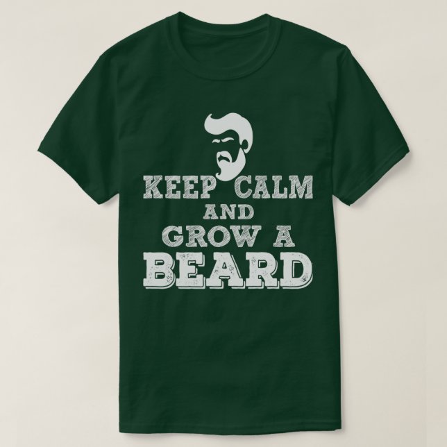 Camiseta Mantenha-Se Calmo E Cresça Uma Barba Clássica (Frente do Design)