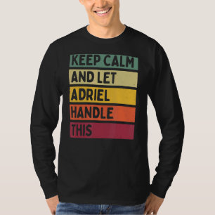 Camiseta Mantenha-Se Calmo E Deixe Adriel Lidar Com Esta Co